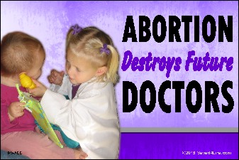 Abortion Destroys Future Doctors 36x54 Vinyl Poster - Click Image to Close